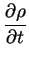 $\displaystyle {\frac{\partial \rho}{
\partial t}}$