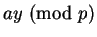 $ay\equivb\hbox{ (mod }p)$