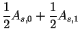$\displaystyle \frac12
A_{s,0}+
\frac12A_{s,1}$