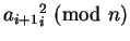 $a_{i+1}\equiva_i^2\hbox{ (mod }n)$