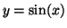 $y=\sin(x)$