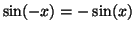 $\sin(-x) = -\sin(x)$