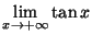 ${\displaystyle{\lim_{x\goes+\infty} \tan x}}$