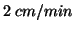 $2\; cm/min$