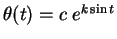 $\theta(t) = c\;e^{k\sin t}$