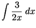 $\DS{\int \frac{3}{2x} \;dx}$