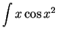 $\DS{\int x \cos{x^2}}$