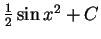 $\frac{1}{2}\sin
x^2 + C$