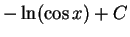 $-\ln(\cos x) + C$