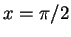 $x=\pi/2$