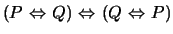 $(P \mbox{&nbsp;$\Leftrightarrow$&nbsp;}Q) \mbox{&nbsp;$\Leftrightarrow$&nbsp;}(Q \mbox{&nbsp;$\Leftrightarrow$&nbsp;}P)$